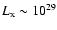 $L_{\rm x}\sim 10^{29}$