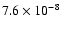 $7.6\times 10^{-8}$