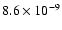 $8.6\times 10^{-9}$