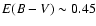 $E(B-V)\sim 0.45$