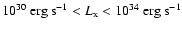 $10^{30}~{\rm erg}~{\rm
s}^{-1}<L_{\rm x}<10^{34}~{\rm erg}~{\rm s}^{-1}$