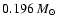 $0.196~M_\odot$
