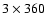 $3\times360$