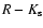 $R-K_{\rm s}$