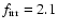 $f_{\rm irr}=2.1$