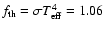 $f_{\rm th}=\sigma
T_{\rm eff}^4=1.06$