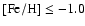 $\rm [Fe/H]\leq-1.0$