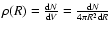$\rho(R)=\frac{{\rm d}N}{{\rm d}V}=
\frac{{\rm d}N}{4\pi R^2{\rm d}R}$