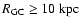 $R_{\rm GC}\geq10~\rm kpc$
