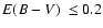 $\mbox{$E(B-V)$ }\leq0.2$