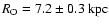 $R_{\rm O}=7.2\pm0.3~\rm kpc$