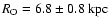 $R_{\rm O}=6.8\pm0.8~\rm kpc$