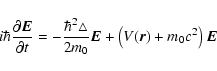 \begin{displaymath}%
i\hbar\frac{\partial \vec{E}}{\partial t}=-\frac{\hbar^2\tr...
..._{\rm0}}
\vec{E}+\left(V(\vec{r})+m_{\rm0} c^2 \right) \vec{E}
\end{displaymath}