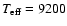 $T_{\rm eff} = 9200$