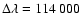 $\Delta\lambda = 114~000$