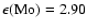 $\epsilon\rm (Mo) = 2.90$