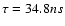$\tau=34.8 ns$