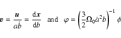 \begin{displaymath}\vec{v}={\vec{u}\over a\dot{b}}={{\rm d}\vec{x}\over {\rm d}b...
...}~~~\varphi=\left({3\over 2}\Omega_0\dot{a}^2b\right)^{-1}\phi
\end{displaymath}