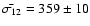 $\bar{\sigma_{12}} =
359 \pm 10$