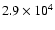 $2.9\times10^4$