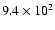 $9.4\times10^2$