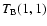 $T_{\rm B}(1,1)$