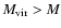 $M_{\rm vir} > M$