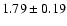 $1.79\pm0.19$