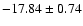 $-17.84\pm0.74$