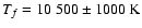 $T_{f}=10~500\pm1000~{\rm K}$