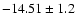 $-14.51\pm1.2$