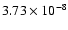 $3.73 \times 10^{-8}$