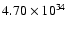$4.70 \times 10^{34}$
