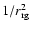 $1/r^2_{\rm {rg}}$