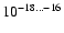 $10^{-18\ldots-16}$