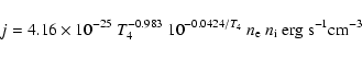 \begin{displaymath}j = 4.16 \times 10^{-25} ~ T_{4}^{-0.983}
~10^{-0.0424/T_{4}}~n_{\rm e}~n_{\rm i}~ \rm {erg~s}^{-1} \rm {cm}^{-3}
\end{displaymath}