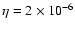 $\eta=2 \times 10^{-6}$