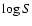 $\log S$