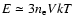 $E \simeq 3n_{\rm e}VkT$
