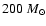 $200~M_\odot$