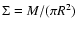 $\Sigma=M/(\pi R^2)$