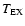 $T_{\rm EX}$