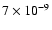 $7\times10^{-9}$