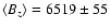 $\ensuremath{\langle B_z\rangle} = 6519 \pm 55$