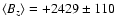 $\ensuremath{\langle B_z\rangle} = +2429
\pm 110$