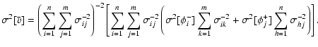 $\displaystyle \ensuremath{\sigma^2[{\bar{v}}]} =
\left(\sum_{i=1}^n\sum_{j=1}^m...
...+
\ensuremath{\sigma^2[{\phip_j}]}\sum_{h=1}^n\sigma^{-2}_{hj}
\right)
\right].$