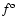 \ensuremath{f^{\rm o}}