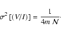 \begin{displaymath}\sigma^2\left[(V/I)\right] = \frac{1}{4m~\mathcal{N}}\cdot
\end{displaymath}