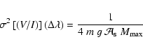 \begin{displaymath}\sigma^2\left[(V/I)\right](\Delta \lambda) =
\frac{1}{4~m~g~\mathcal{A}_{\rm s}~M_{\rm max}}
\end{displaymath}