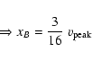 \begin{displaymath}\Rightarrow x_B= \frac{3}{16} ~ v_{\rm peak}
\end{displaymath}
